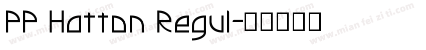 PP Hatton Regul字体转换